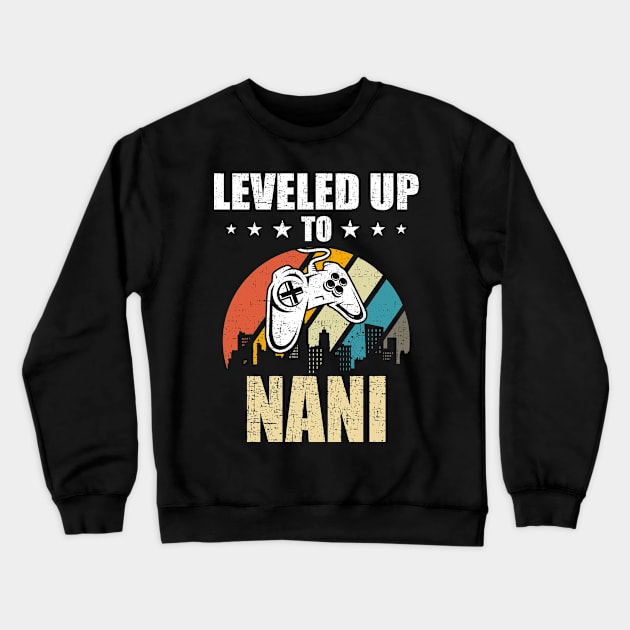 Leveled up to Nani Funny Video Gamer Gaming Gift Crewneck Sweatshirt by DoFro